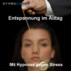 Hypnose gegen Stress