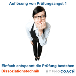 Hörbuch MP3 </br> Prüfungsangst auflösen mit Hypnose und Dissoziationstechnik [Digital]